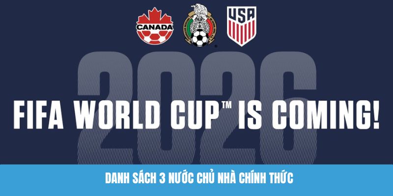 Danh sách 3 nước chủ nhà chính thức