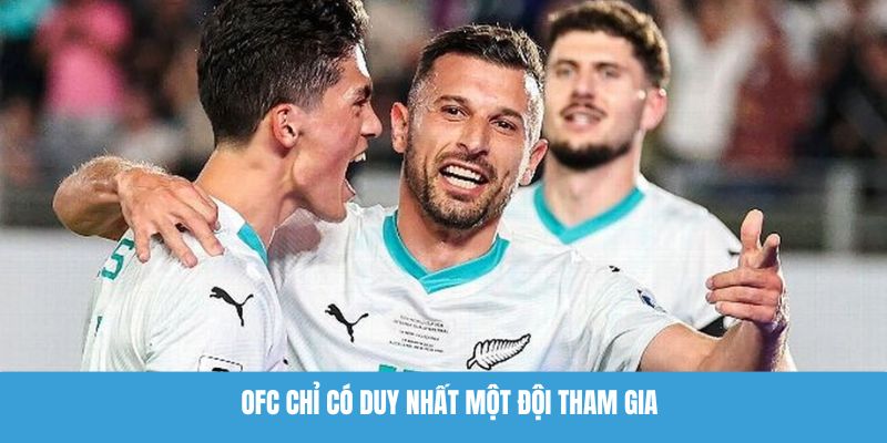 OFC chỉ có duy nhất một đội tham gia