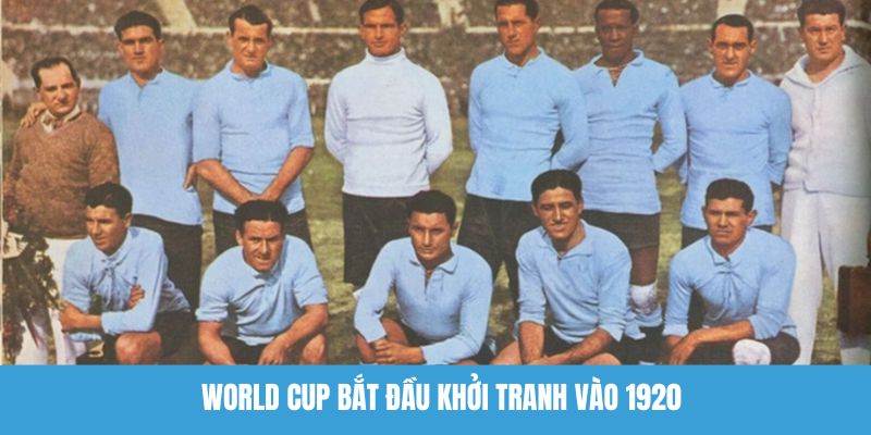 World Cup bắt đầu khởi tranh vào 1920